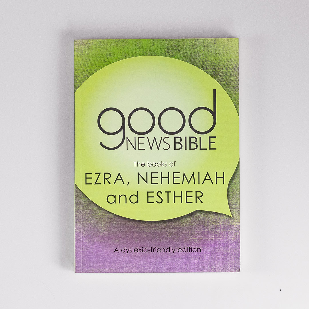 Good News Bible (GNB) Dyslexia-Friendly Ezra, Nehemiah, and Esther